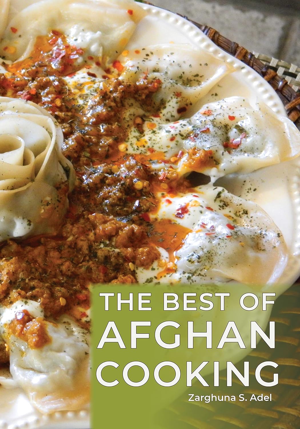 The Best of Afghan Cooking | Zarghuna S. Adel