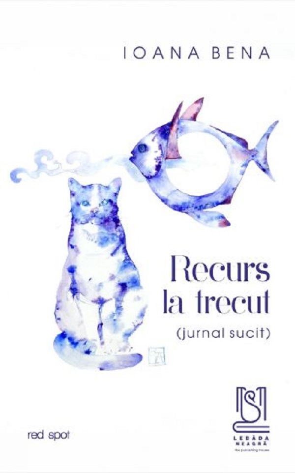 Recurs la trecut | Ioana Bena