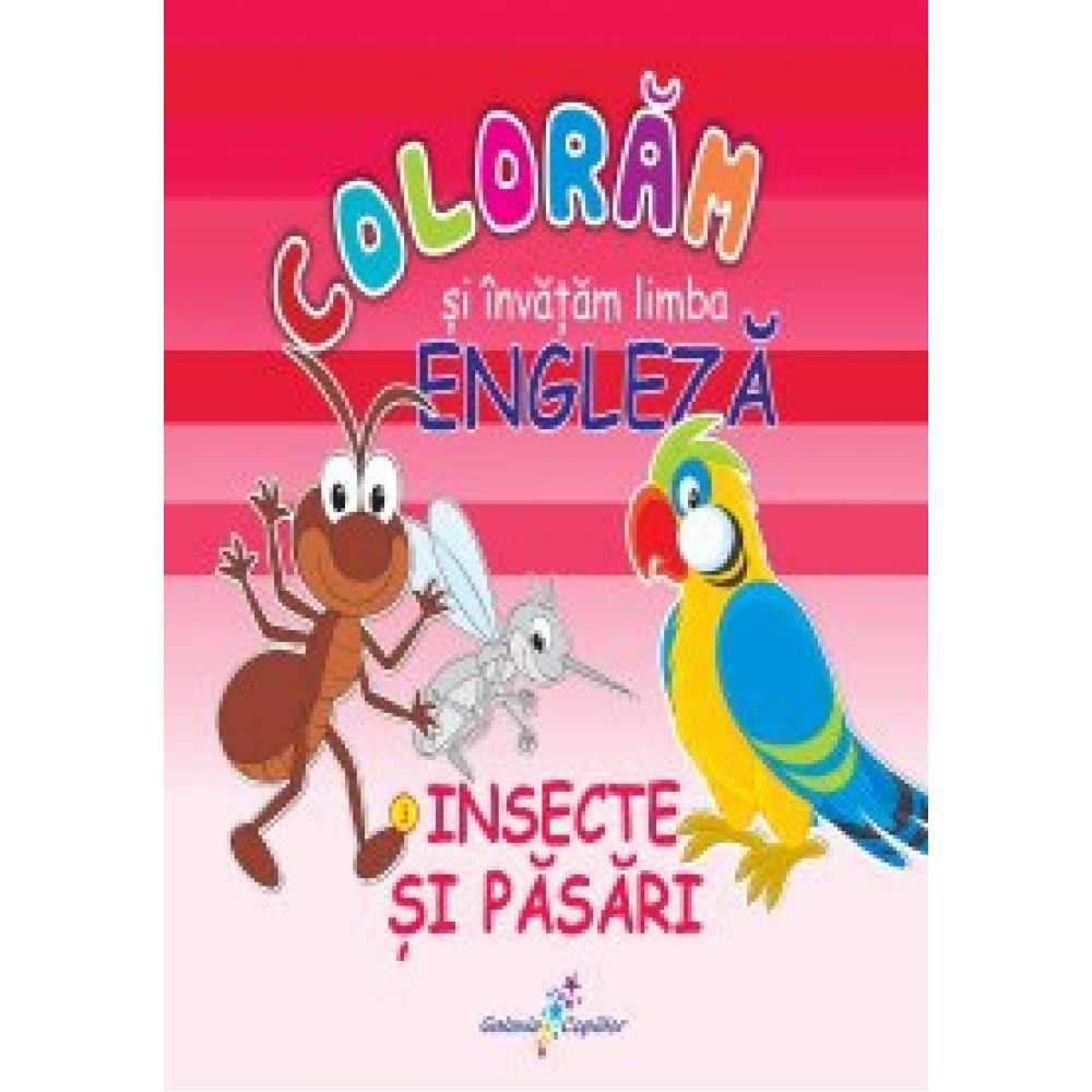 Coloram si invata limba engleza - 3. Insecte si pasari | Roxana Geanta