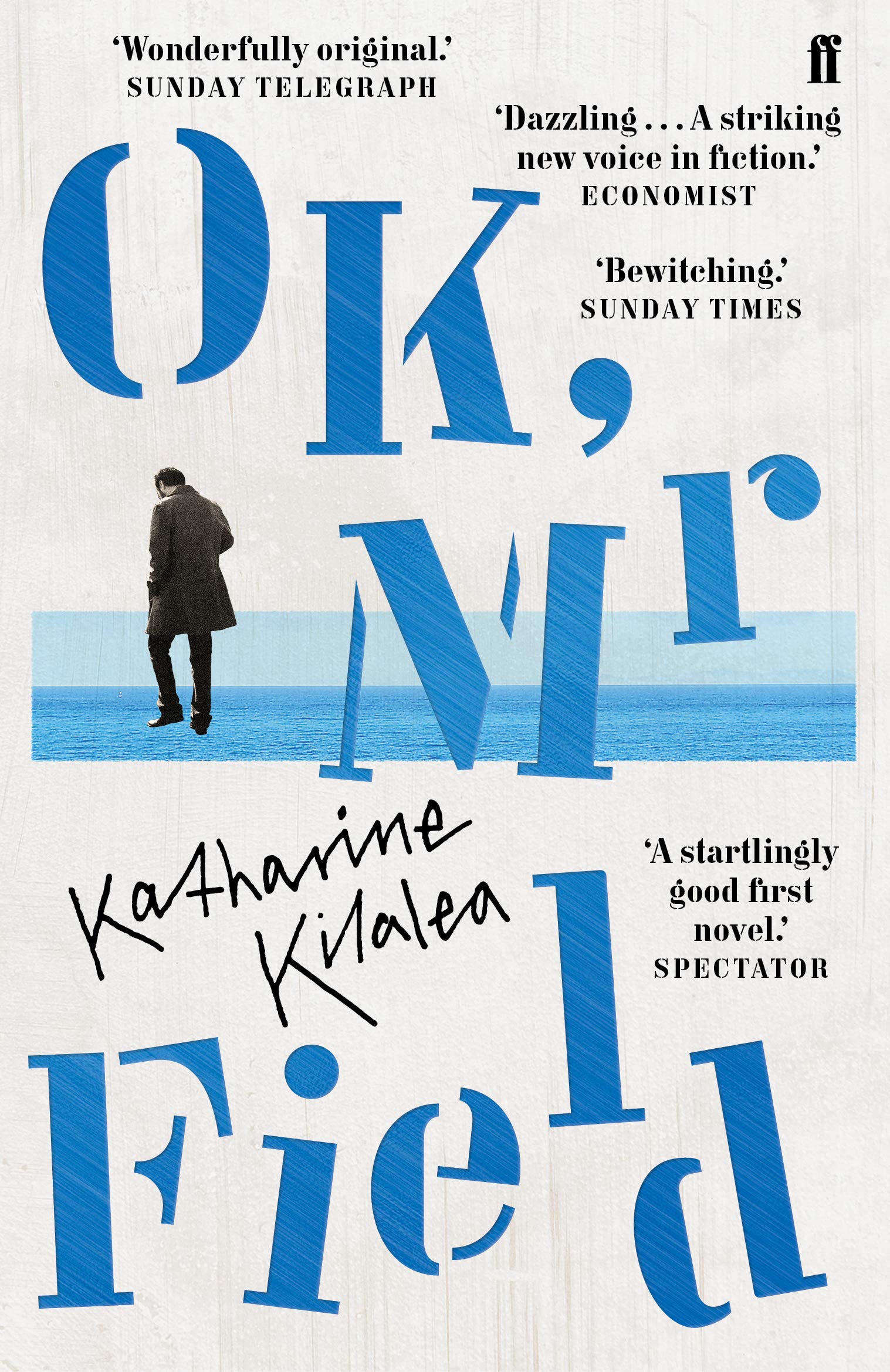 OK, Mr Field | Katharine Kilalea