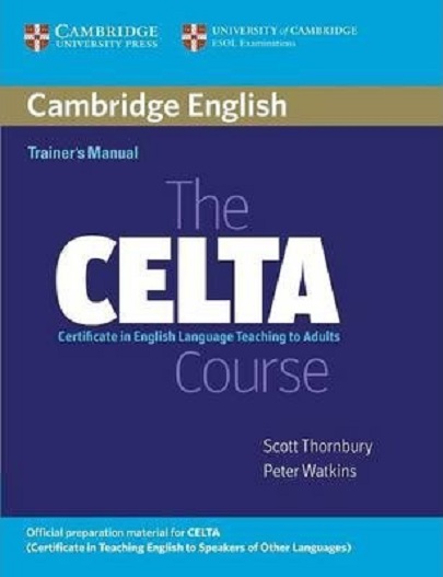 The CELTA Course Trainer\'s Manual | Scott Thornbury, Peter Watkins