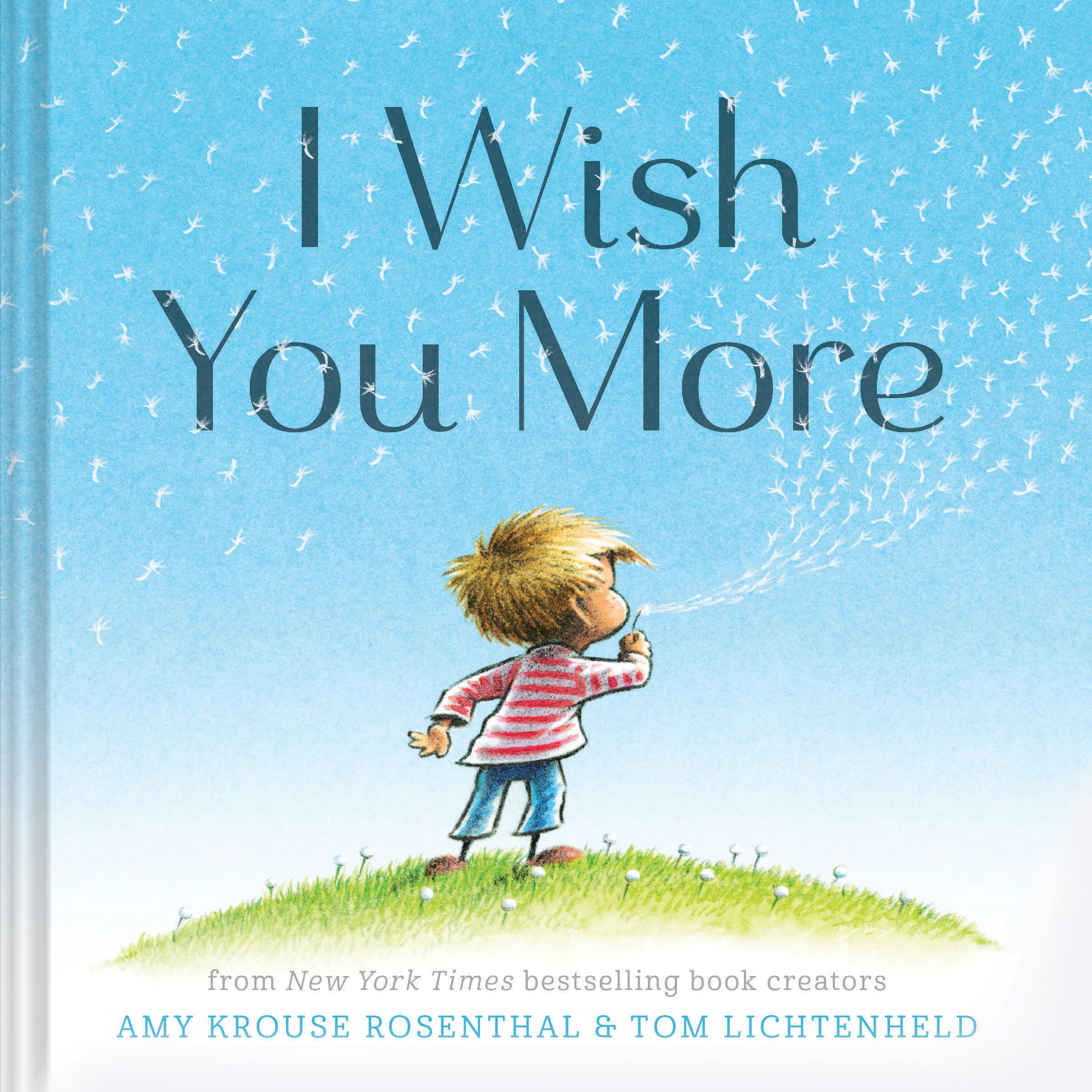 I Wish You More | Amy Krouse Rosenthal, Tom Lichtenheld
