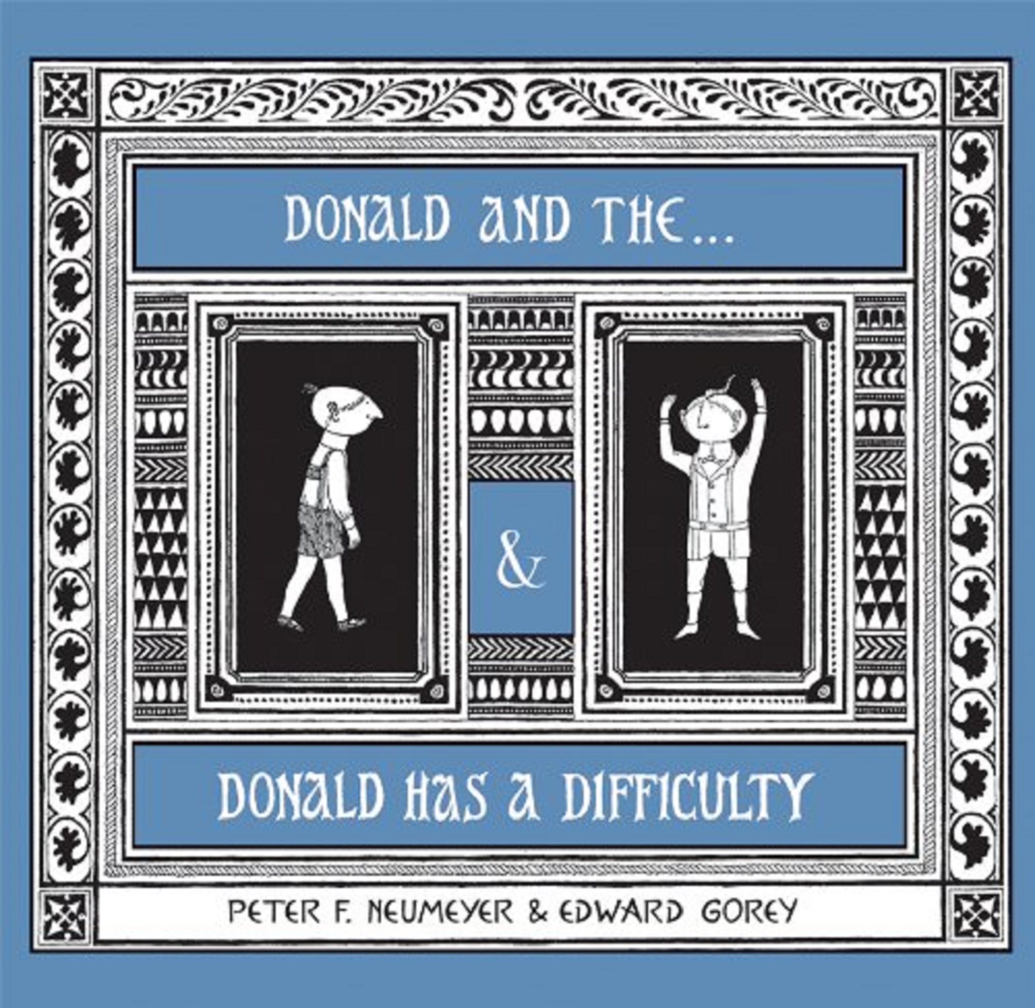 The Donald Boxed Set Donald and the... & Donald Has a Difficulty A205 | Peter Neumeyer, Edward Gorey