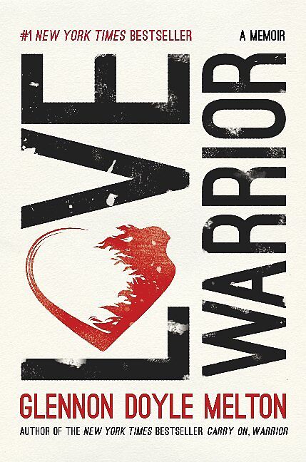 Love Warrior | Glennon Doyle Melton