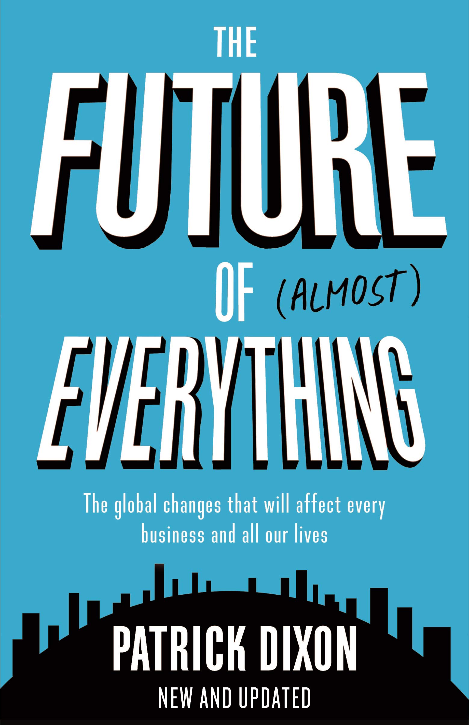 The Future of Almost Everything | Patrick Dixon