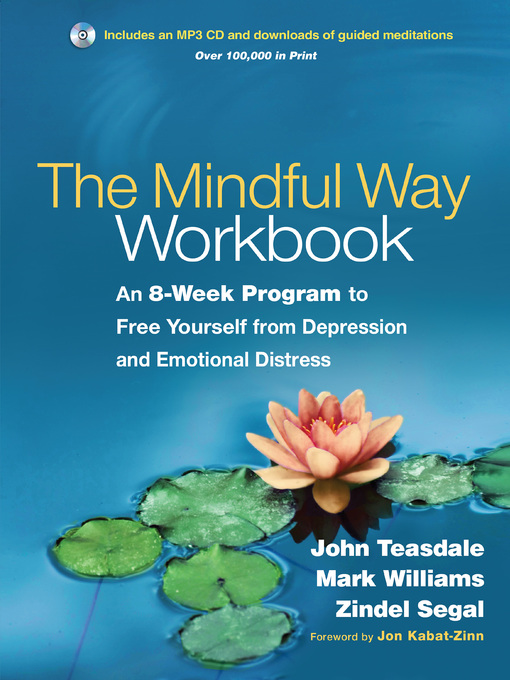 Mindful Way Workbook | John D. Teasdale, J. Mark G. Williams, Zindel V. Segal