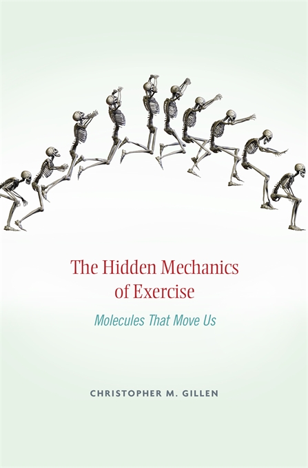 Hidden Mechanics of Exercise | Christopher M. Gillen