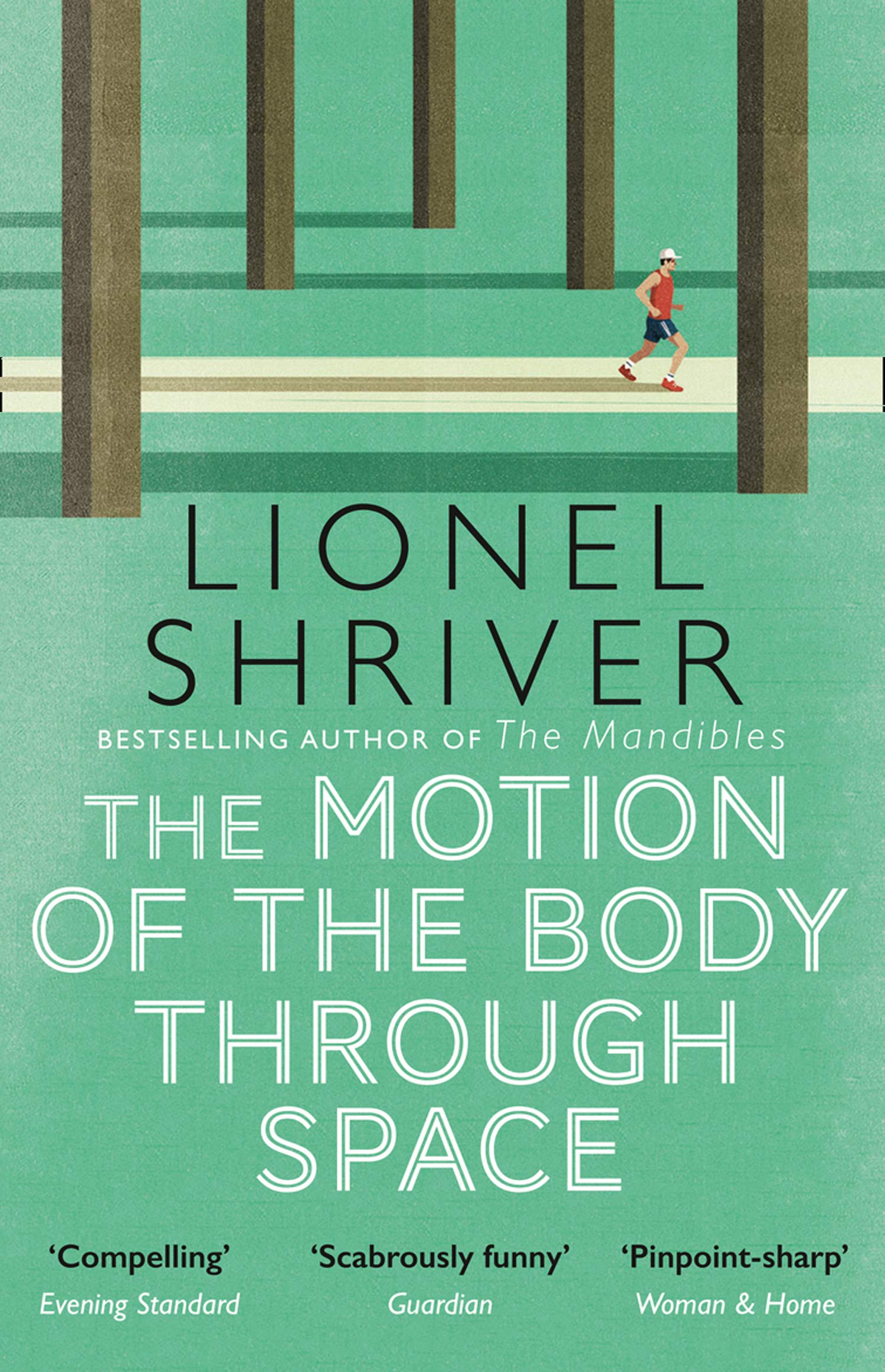 The Motion of the Body Through Space | Lionel Shriver