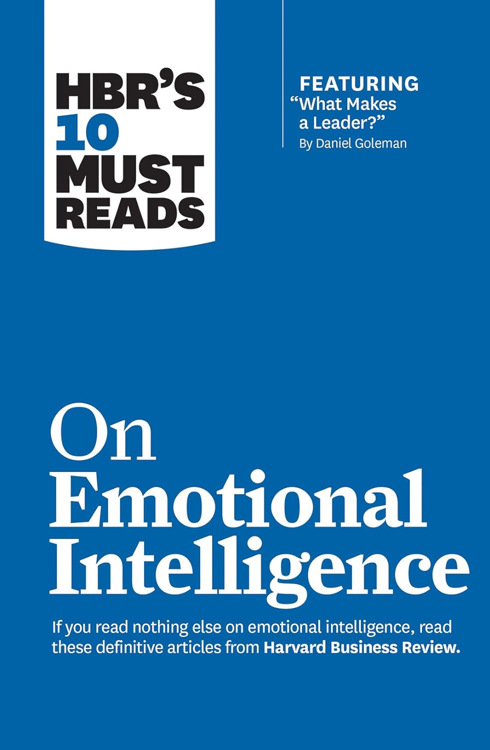 On Emotional Intelligence | Daniel Goleman, Richard E. Boyatzis, Annie McKee, Sydney Finkelstein