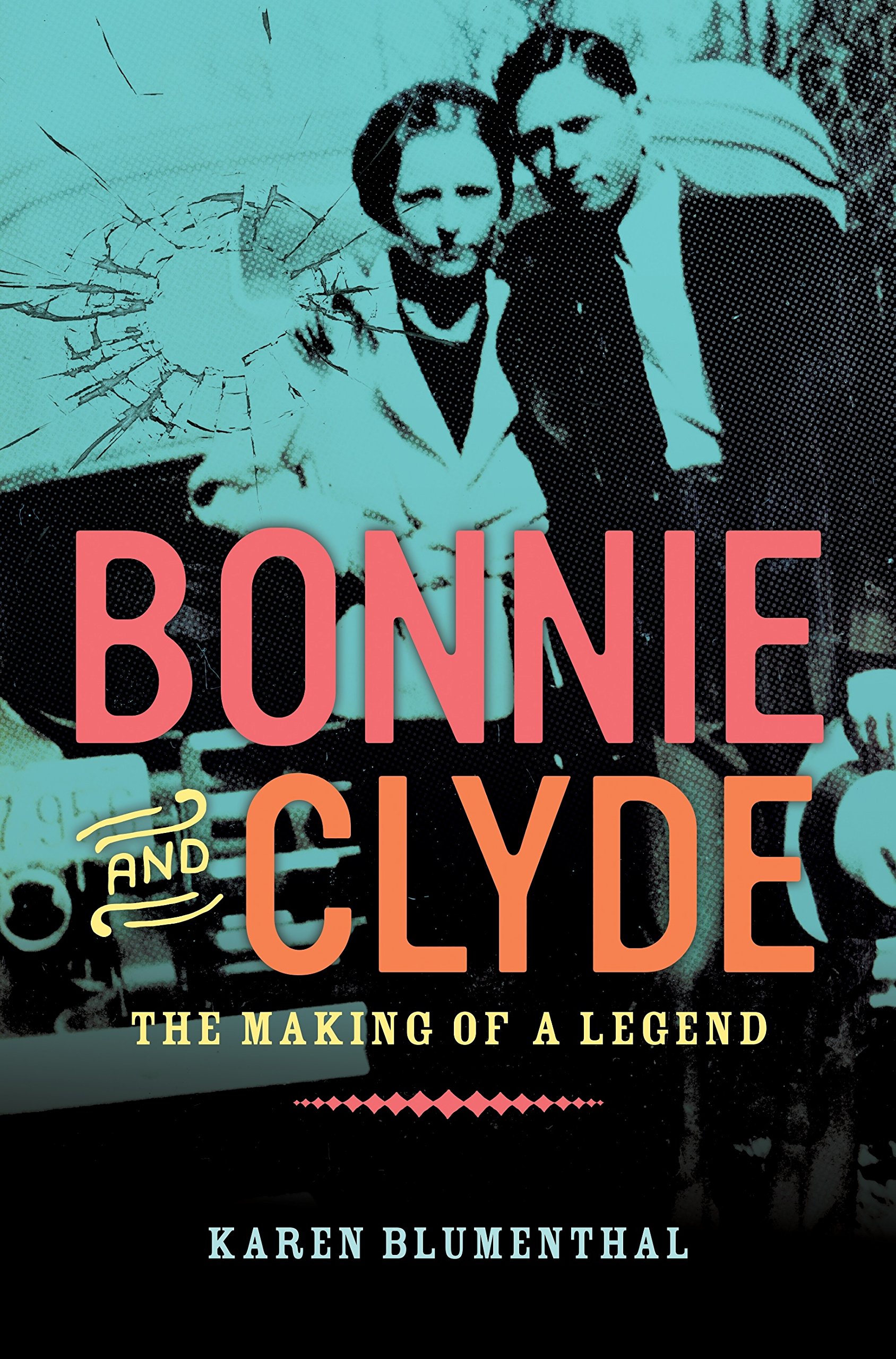 Bonnie And Clyde | Karen Blumenthal