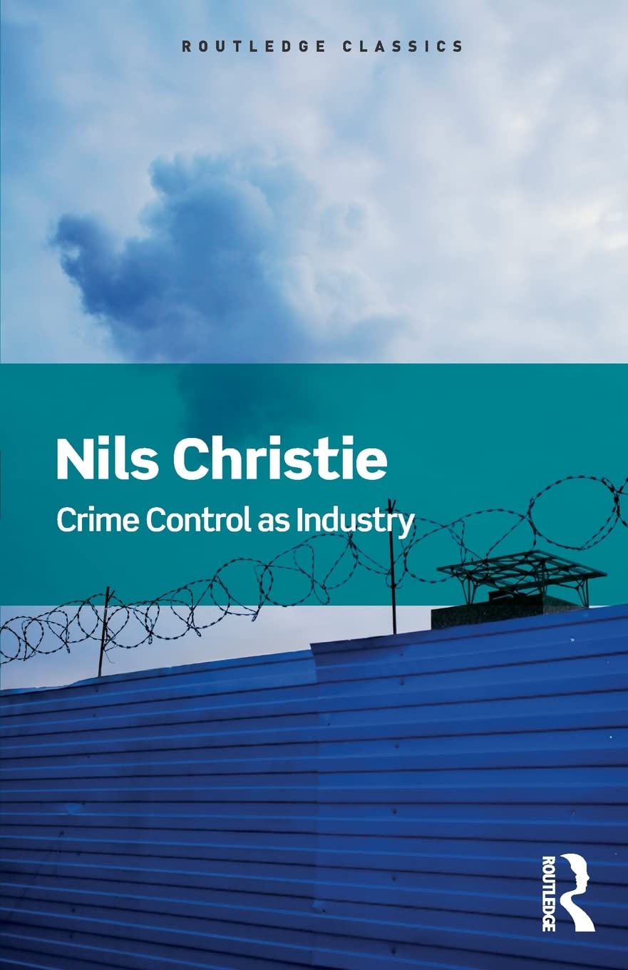 Crime Control as Industry | Nils Christie - 1 | YEO