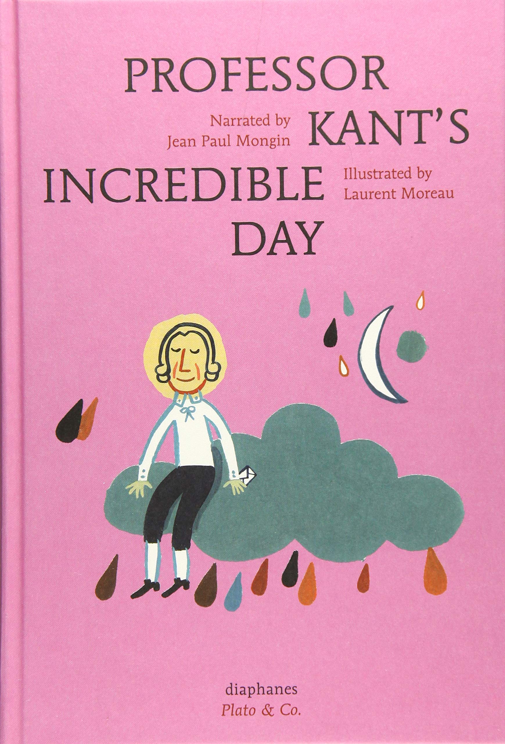 Professor Kant\'s Incredible Day | Jean Paul Mongin