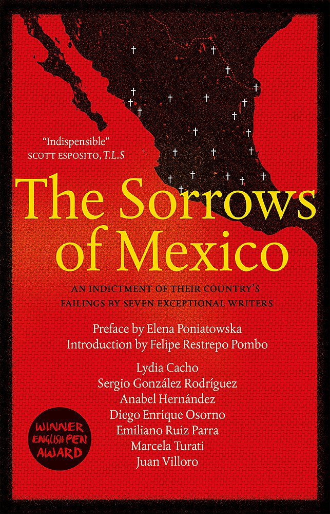 The Sorrows of Mexico | Lydia Cacho, Sergio Gonzalez Rodriguez, Anabel Hernandez