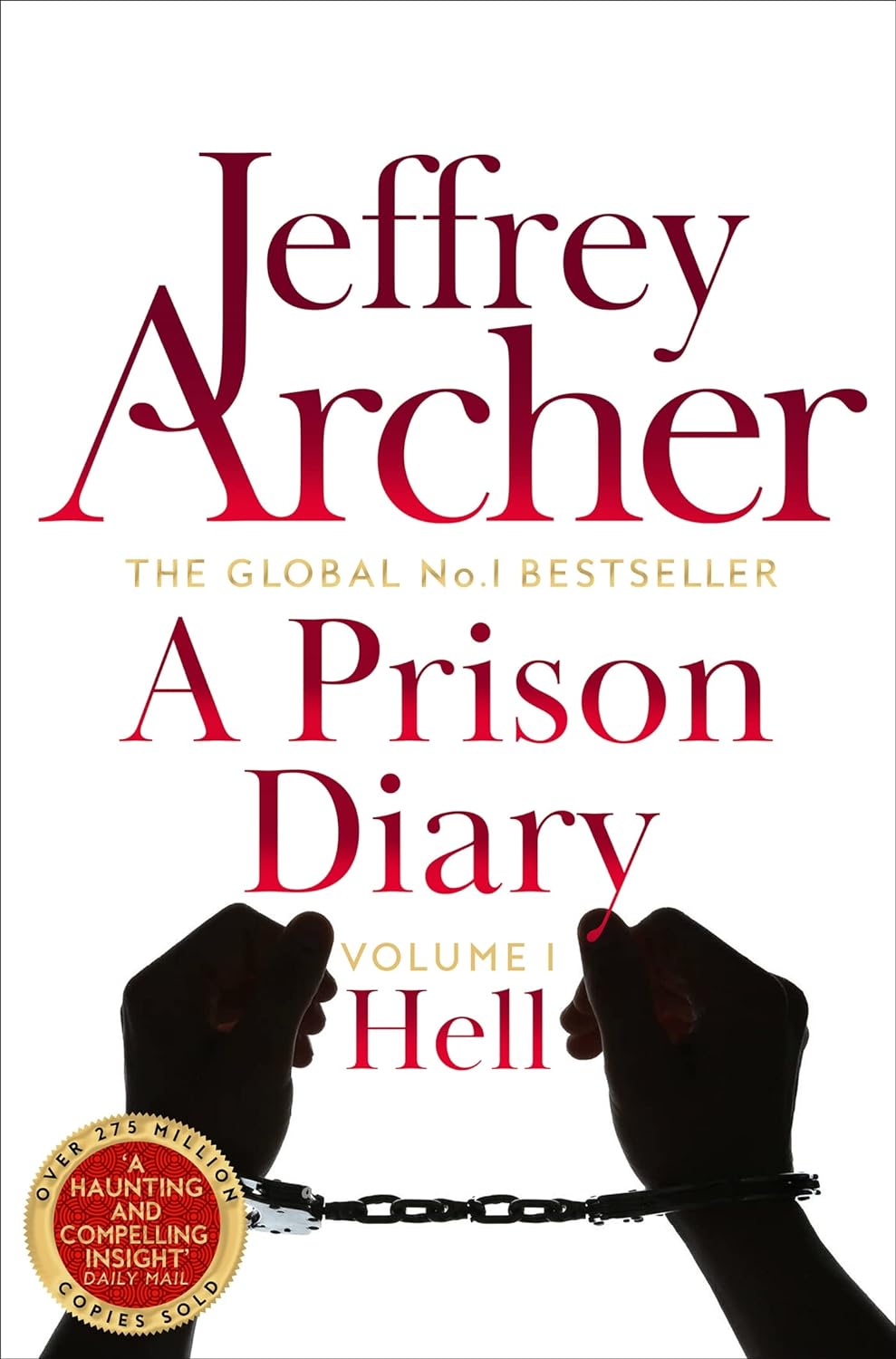 A Prison Diary Volume I: Hell | Jeffrey Archer