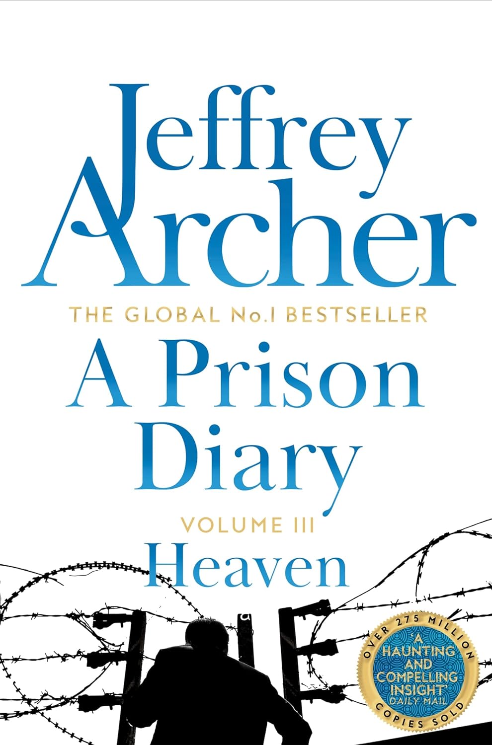 A Prison Diary Volume III: Heaven | Jeffrey Archer