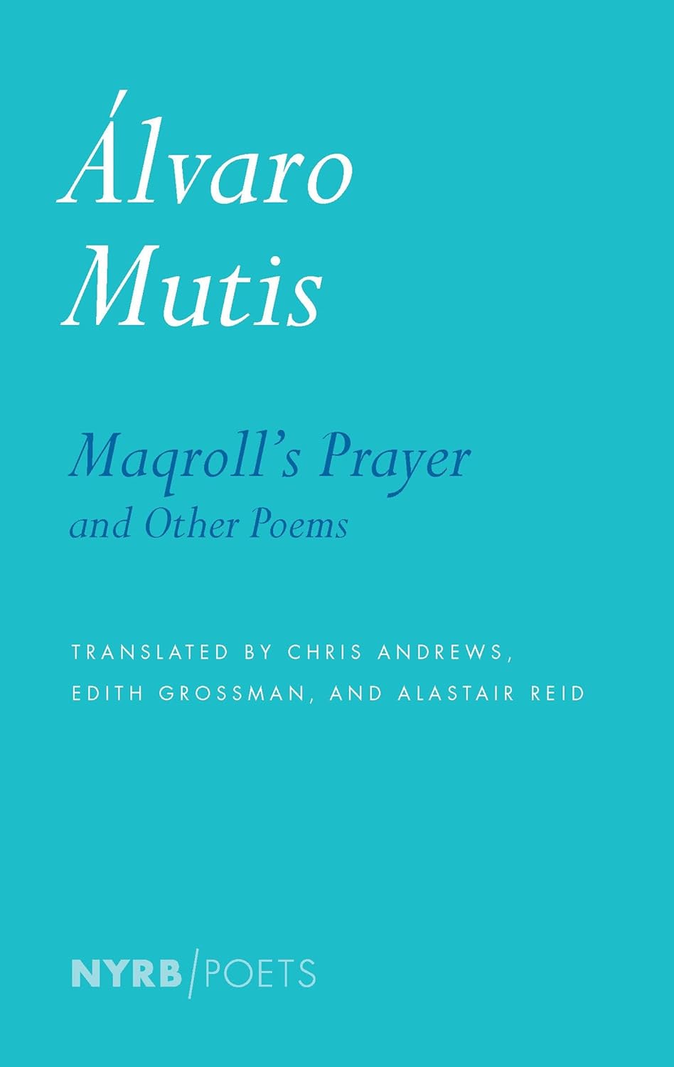 Maqroll\'s Prayer and Other Poems | Alvaro Mutis