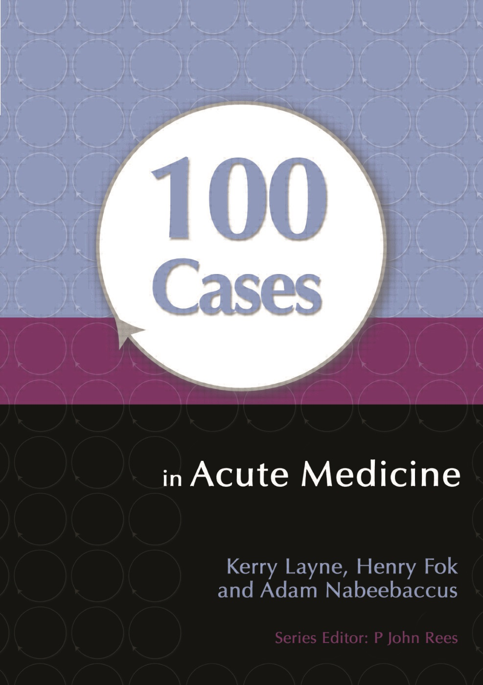 100 Cases in Emergency Medicine and Critical Care | Eamon Shamil, Praful Ravi, Dipak Mistry