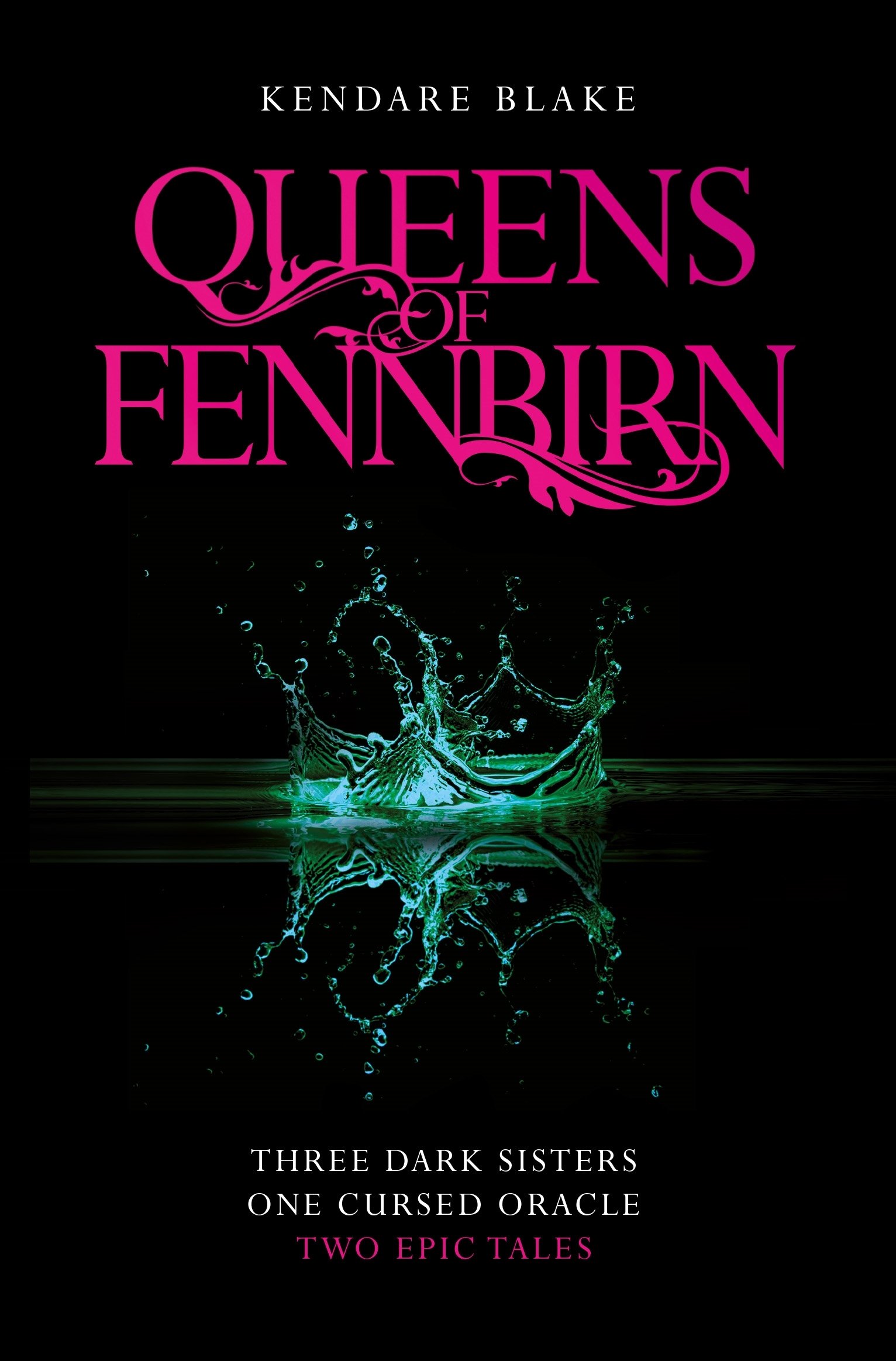 Queens of Fennbirn | Kendare Blake