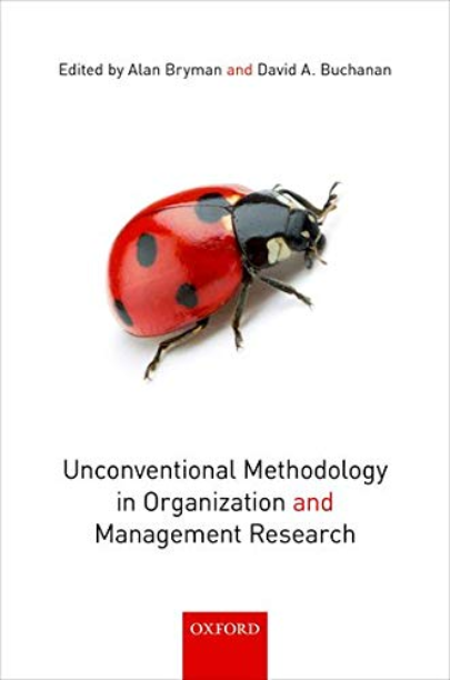 Unconventional Methodology in Organization and Management Research | Alan Bryman, David A. Buchanan