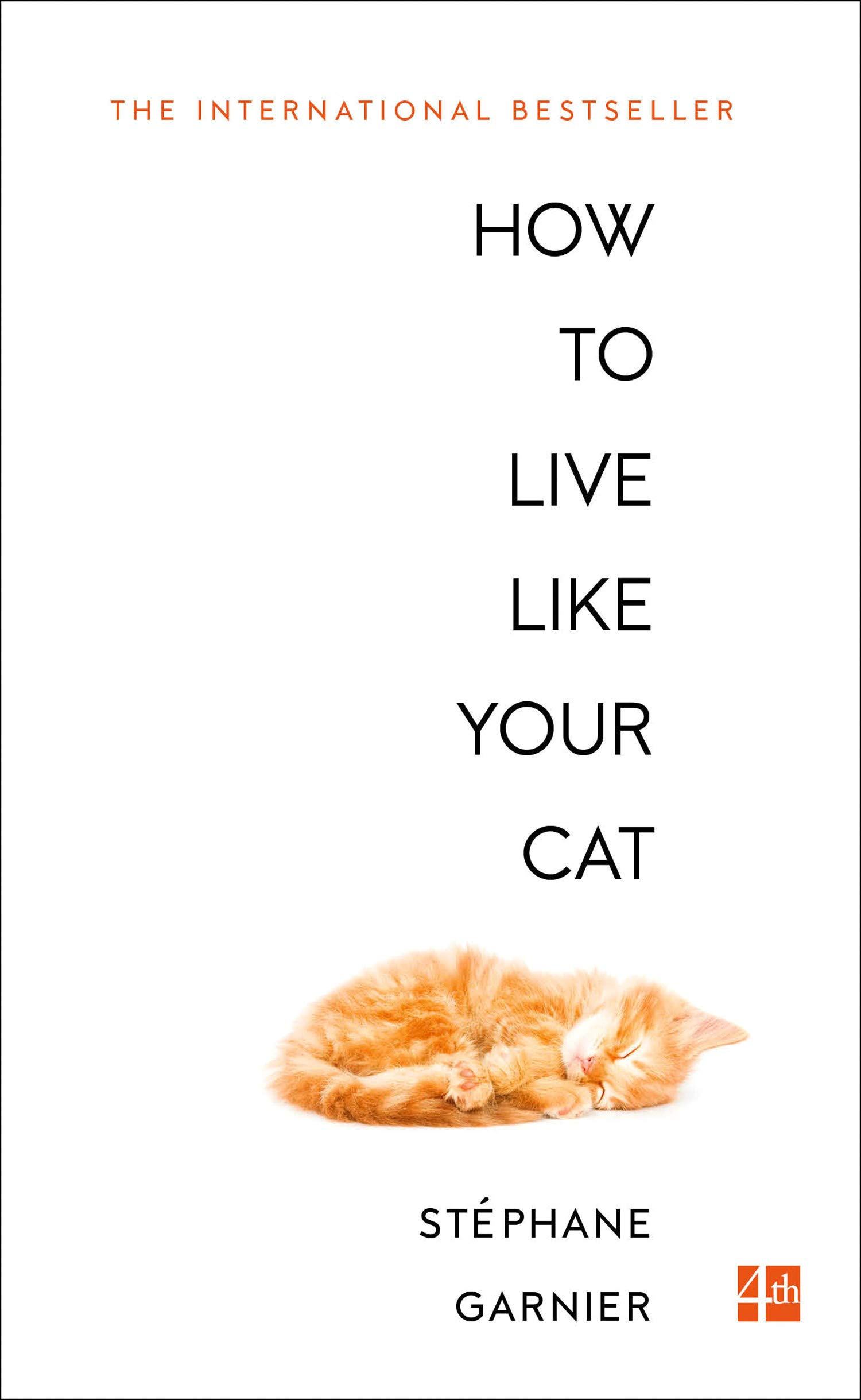 How to Live Like Your Cat | Stephane Garnier
