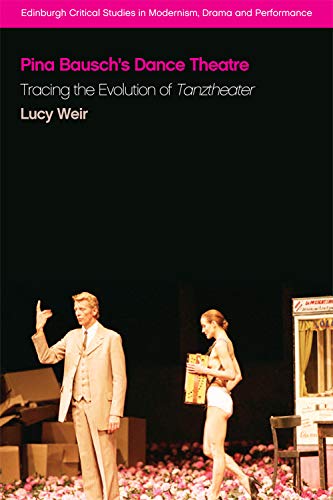 Pina Bausch\'s Dance Theatre | Lucy Weir