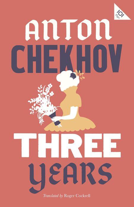 Three Years | Anton Chekhov