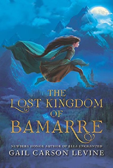 The Lost Kingdom of Bamarre | Gail Carson Levine