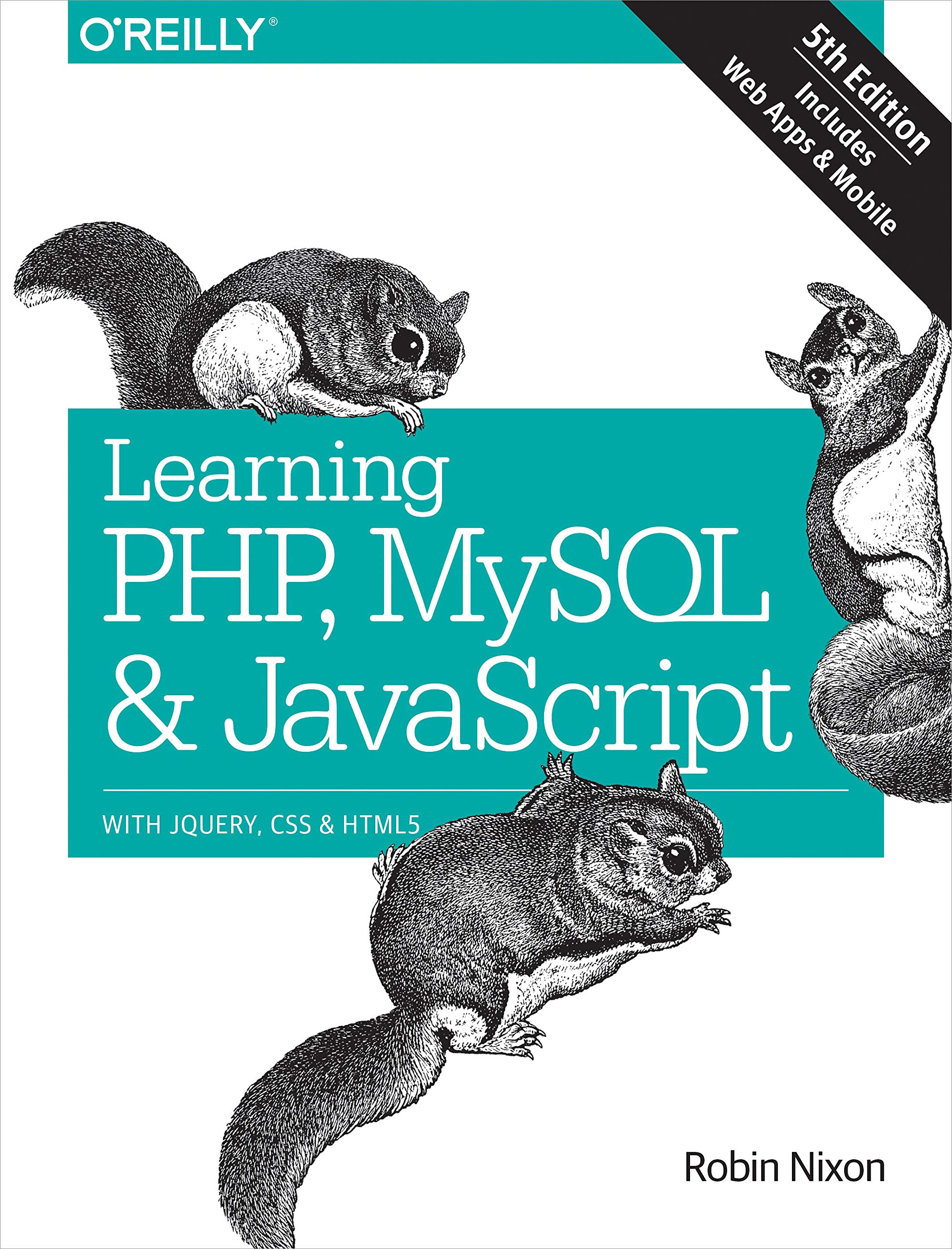 Learning PHP, MySQL & JavaScript 5e | Robin Nixon