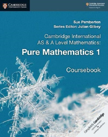 Cambridge International AS & A Level Mathematics: Pure Mathematics 1 Coursebook | Sue Pemberton