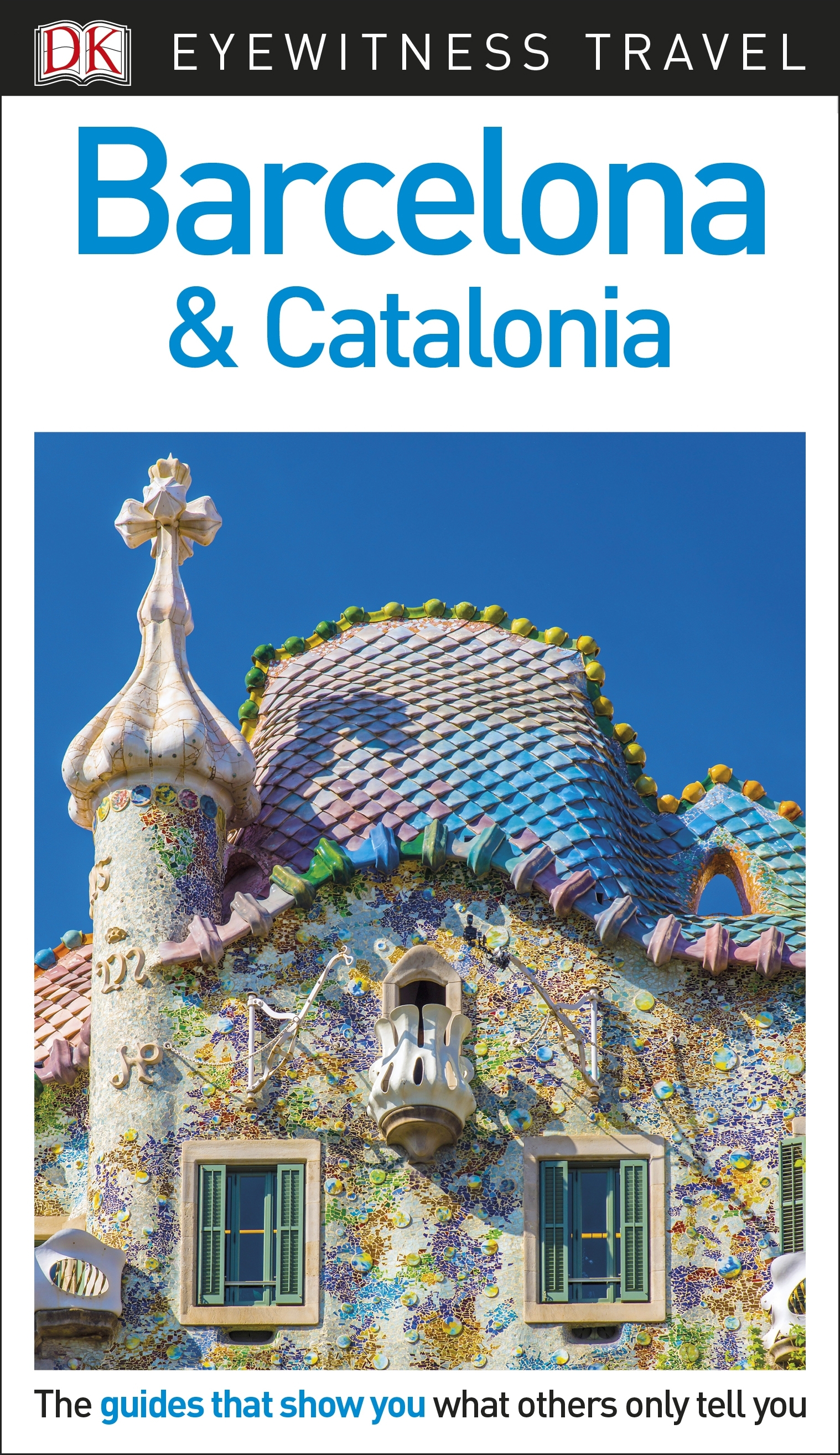 DK Eyewitness Travel Guide Barcelona and Catalonia |