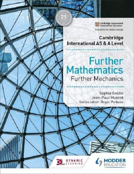 Further Mathematics. Further Mechanics | Jean-Paul Muscat, Sophie Goldie