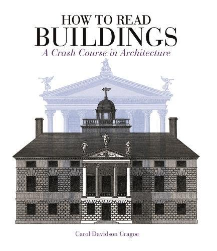 How to Read Buildings | Carol Davidson Cragoe 