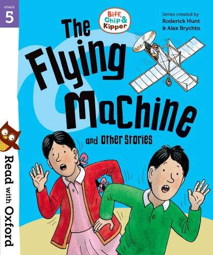 Read with Oxford: Stage 5: Biff, Chip and Kipper: The Flying Machine and Other Stories | Roderick Hunt