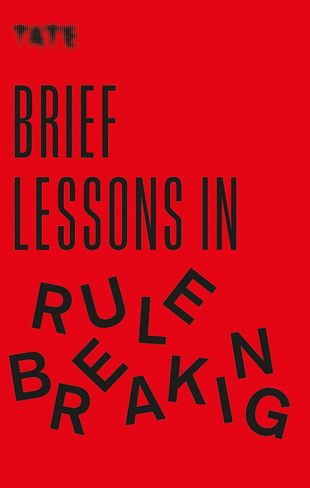 Tate: Brief Lessons in Rule Breaking | Frances Ambler