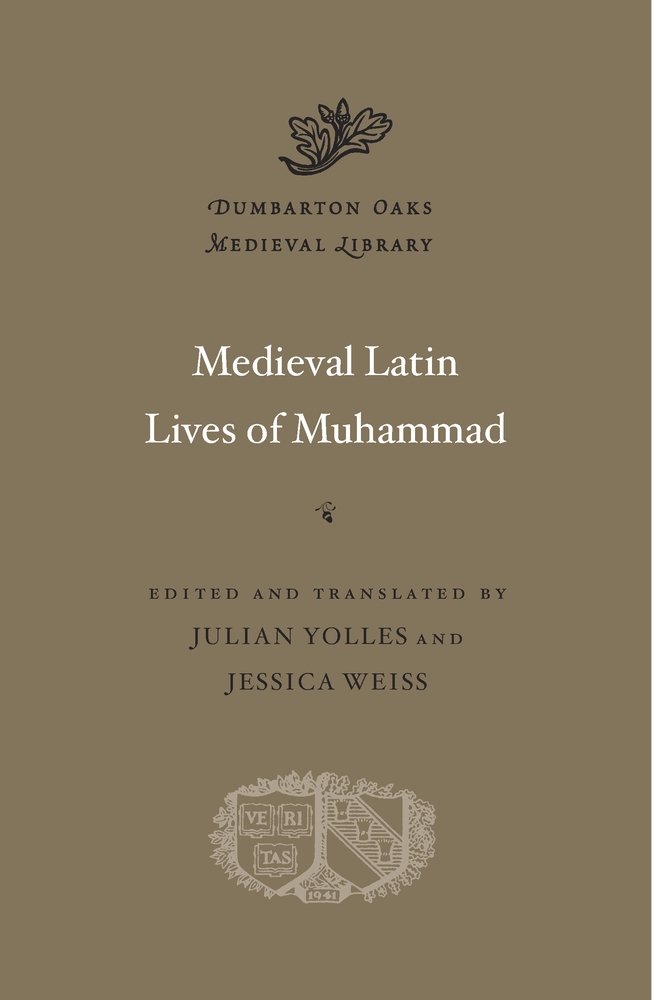 Medieval Latin Lives of Muhammad | Julian Yolles