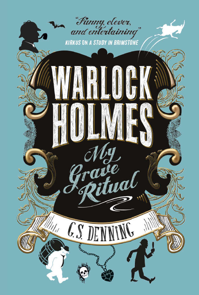 Warlock Holmes - My Grave Ritual | G. S. Denning