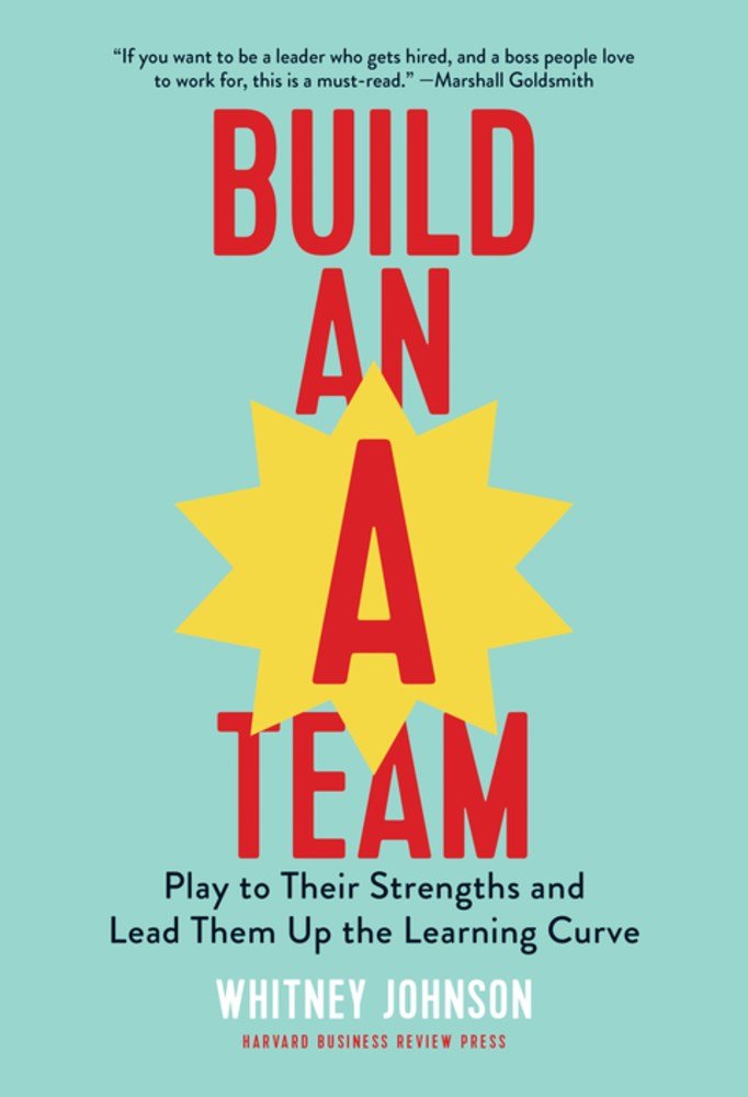 Build an A-Team | Whitney Johnson