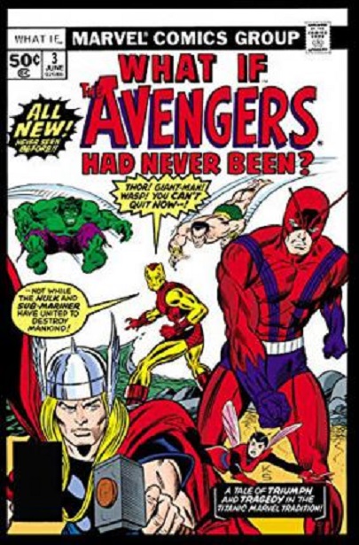 What If? Classic - The Complete Collection Vol. 1 | Roy Thomas, Jim Shooter, Don Glut