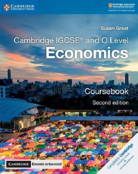 Cambridge International IGCSE and O Level Economics Coursebook | Susan Grant