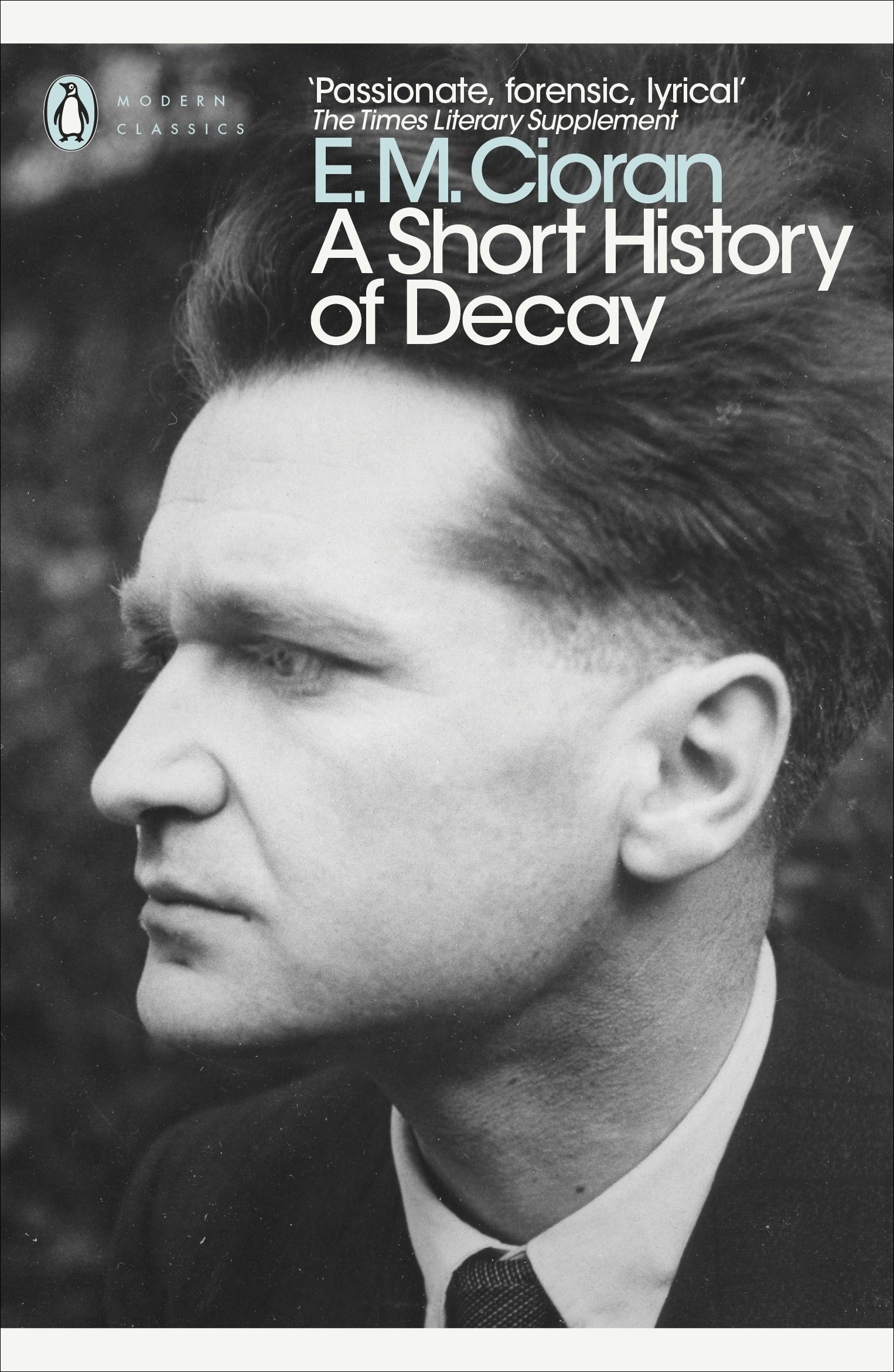 A Short History of Decay | Emil Cioran