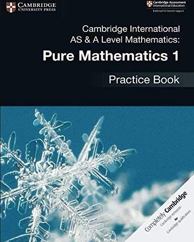 Cambridge International AS & A Level Mathematics: Pure Mathematics 1 Practice Book | - 1 | YEO