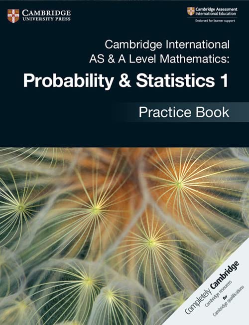 Cambridge International AS & A Level Mathematics: Probability & Statistics 1 Practice Book |