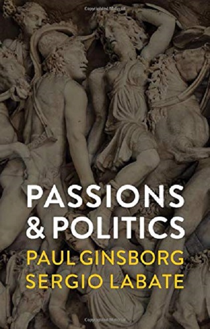 Passions and Politics | Paul Ginsborg, Sergio Labate