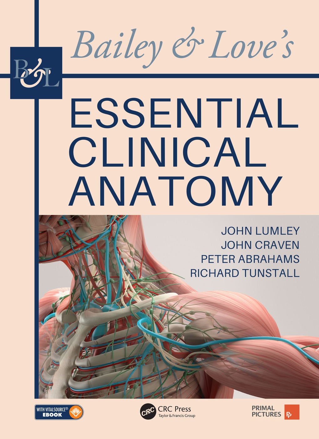 Bailey & Love\'s Essential Clinical Anatomy | John Lumley, John Craven, Peter Abrahams, Richard Tunstall