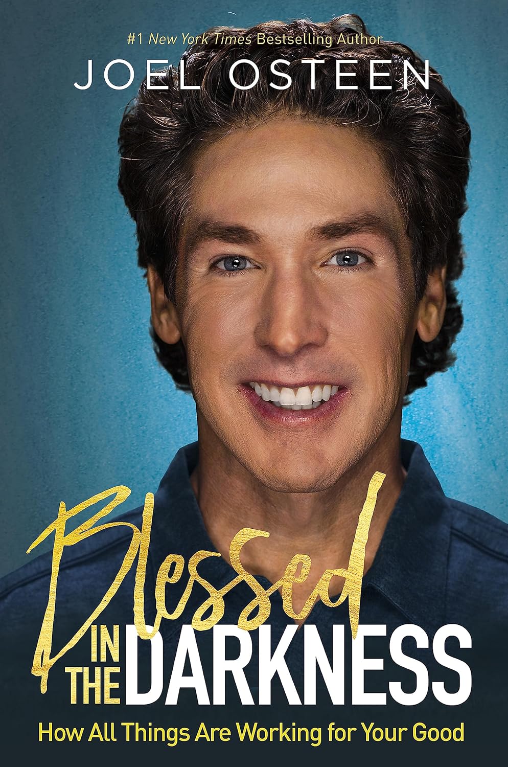 Blessed in the Darkness | Joel Osteen