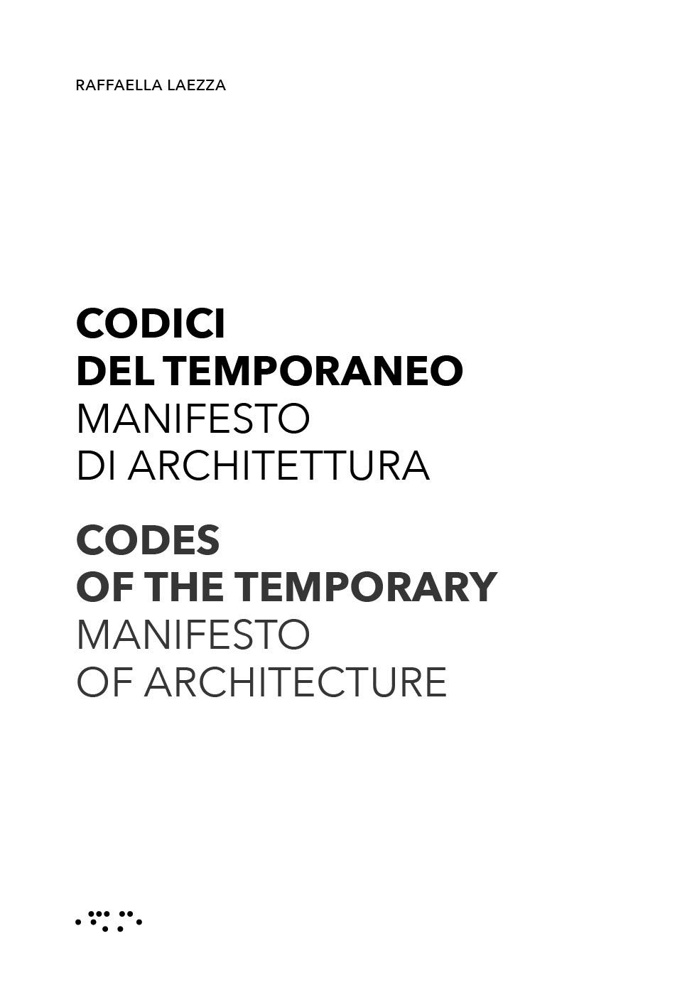 Codes of the Temporary | Rafaella Laezza