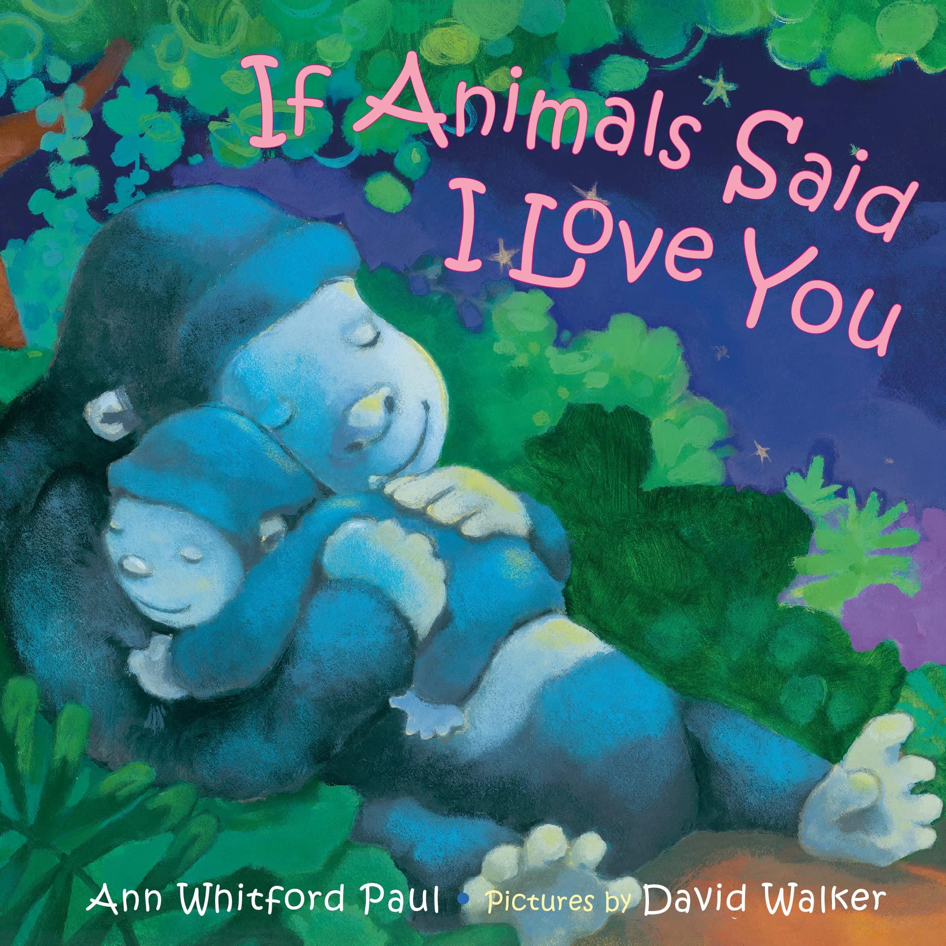 If Animals Said I Love You | Ann Whitford Paul