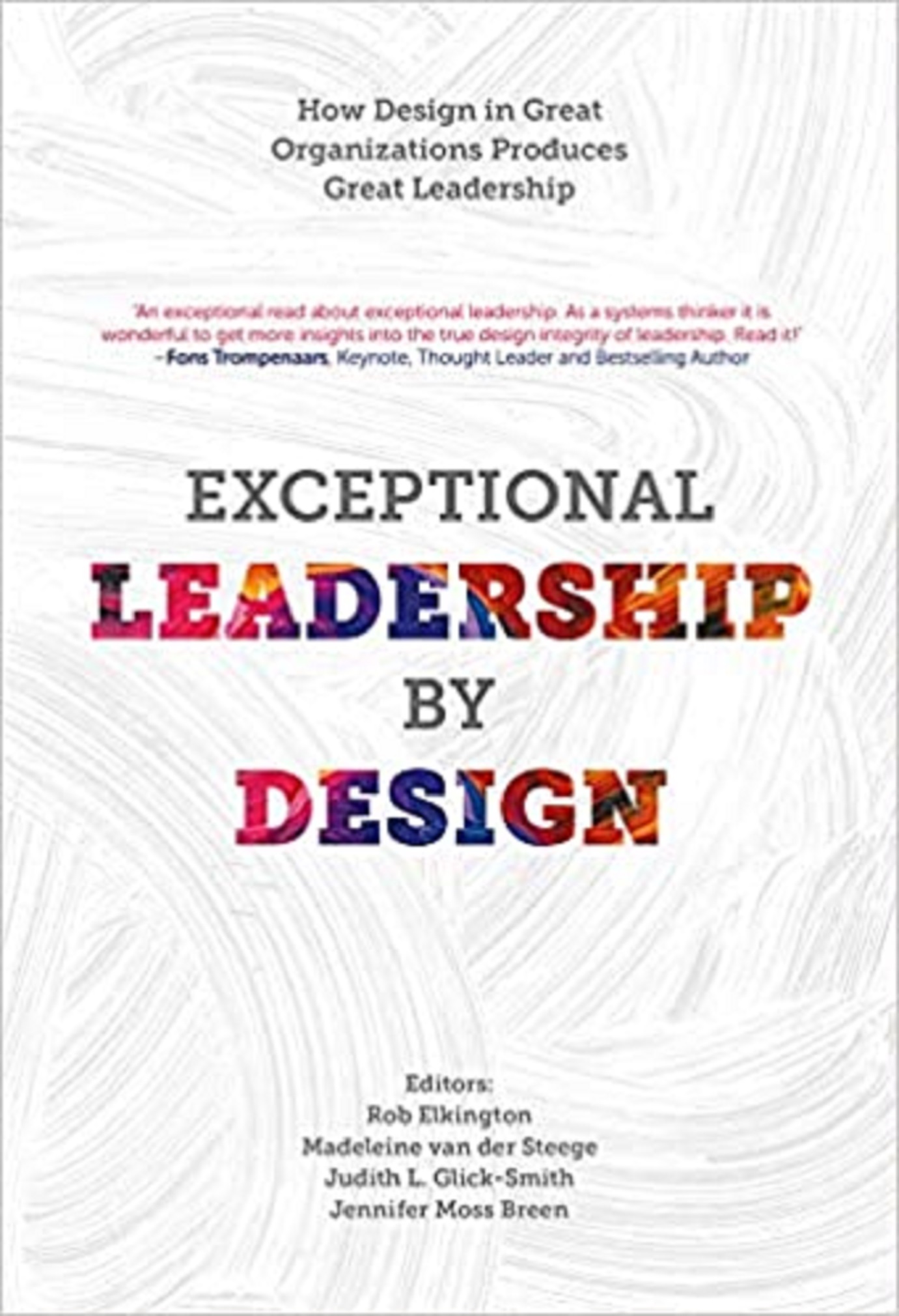 Exceptional Leadership by Design | Rob Elkington, Madeleine van der Steege