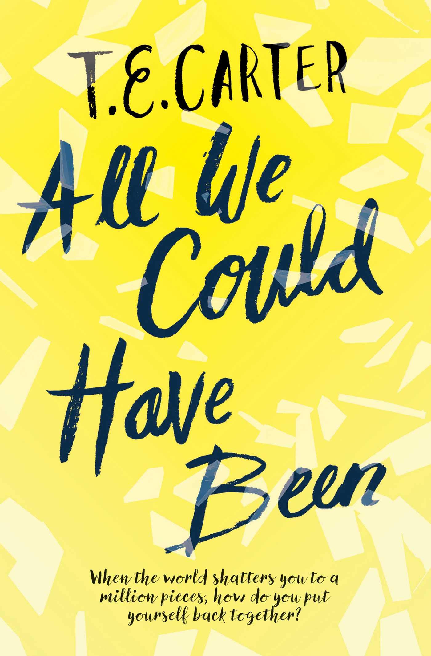 All We Could Have Been | T.E. Carter