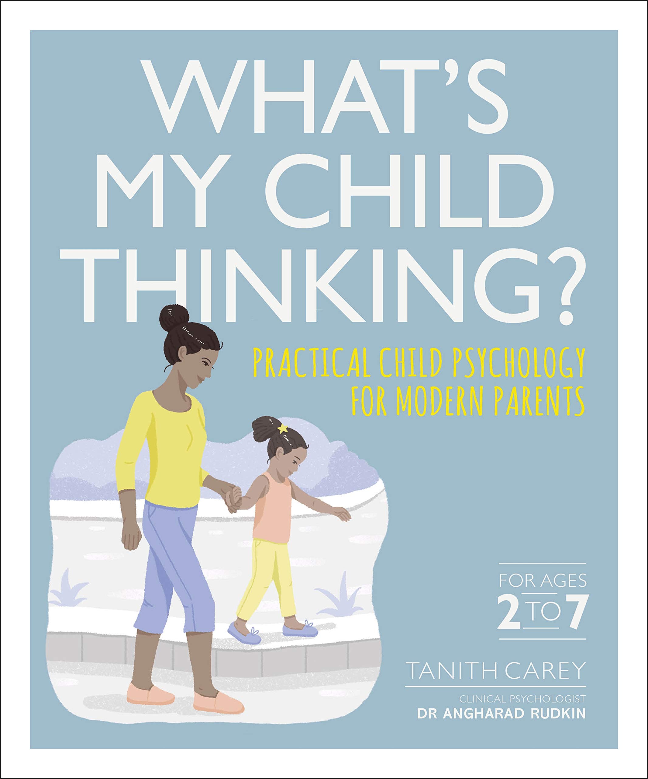 What\'s My Child Thinking? | Tanith Carey, Dr Angharad Rudkin